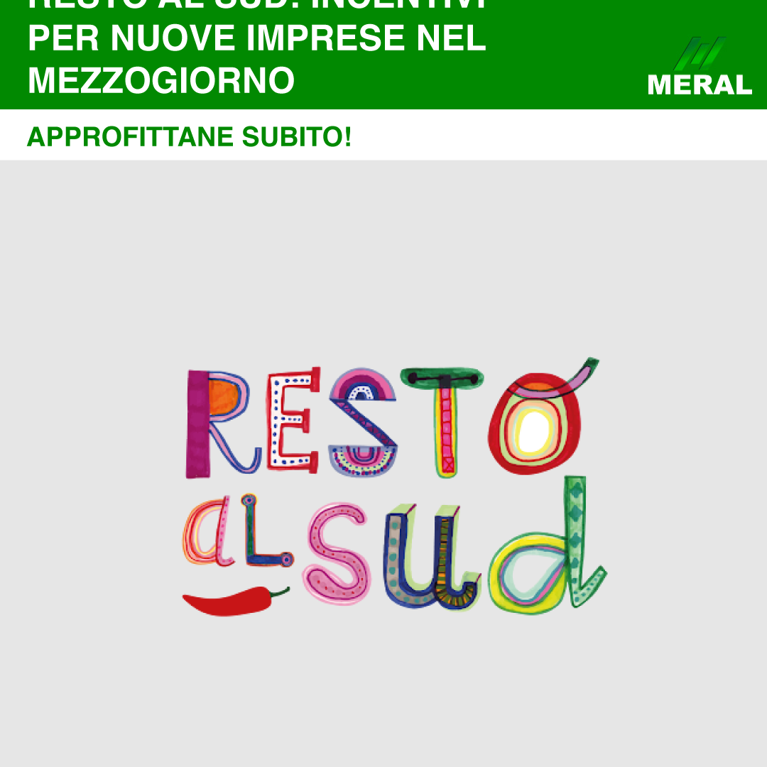 Resto al Sud: Incentivi per Nuove imprese nel Mezzogiorno